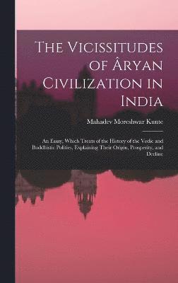 The Vicissitudes of ryan Civilization in India 1