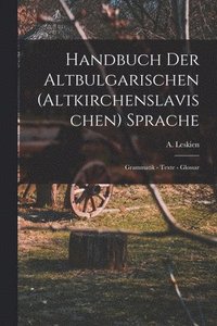 bokomslag Handbuch der Altbulgarischen (Altkirchenslavischen) Sprache