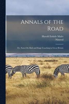 Nimrod, Harold Esdaile Malet - Annals of the Road, Häftad