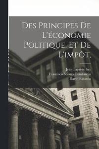 bokomslag Des Principes De L'conomie Politique, Et De L'impt,