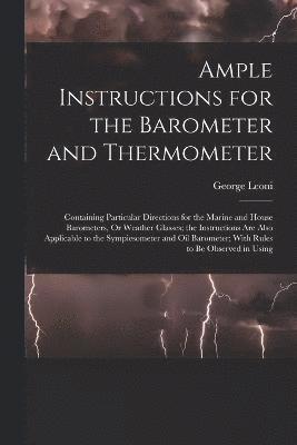 Ample Instructions for the Barometer and Thermometer 1