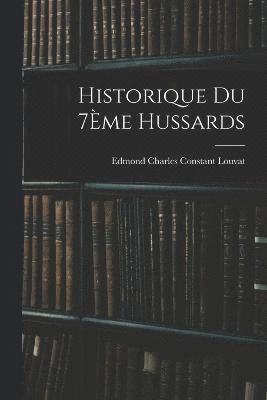 bokomslag Historique Du 7me Hussards