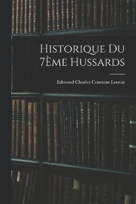 Historique Du 7Ème Hussards