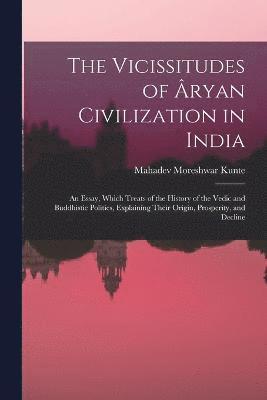 bokomslag The Vicissitudes of ryan Civilization in India