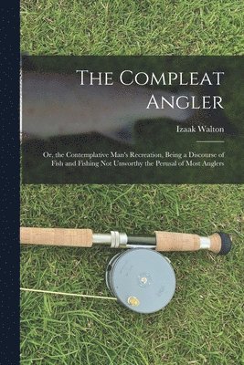 The Compleat Angler 1