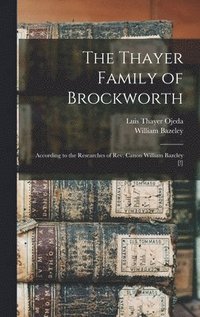 bokomslag The Thayer Family of Brockworth