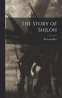 bokomslag The Story of Shiloh