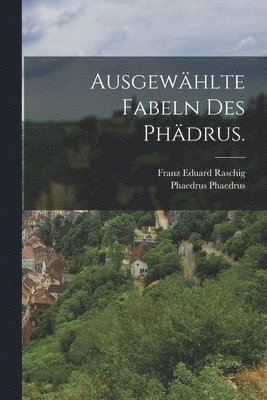 bokomslag Ausgewhlte Fabeln des Phdrus.