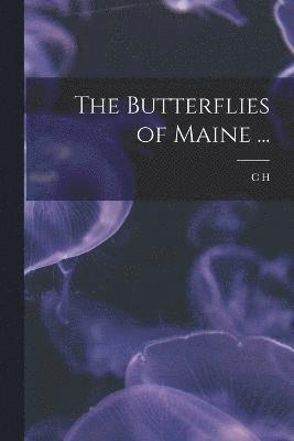 The Butterflies of Maine ... 1