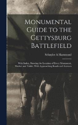 Monumental Guide to the Gettysburg Battlefield 1