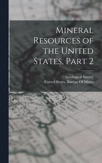 bokomslag Mineral Resources of the United States, Part 2