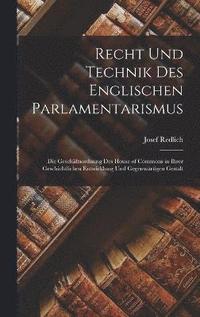 bokomslag Recht Und Technik Des Englischen Parlamentarismus
