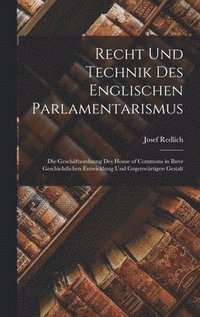 bokomslag Recht Und Technik Des Englischen Parlamentarismus