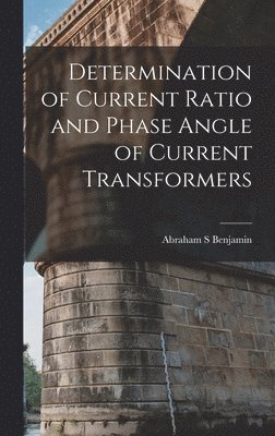 Determination of Current Ratio and Phase Angle of Current Transformers 1