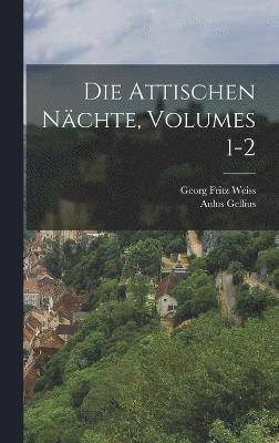 bokomslag Die Attischen Nchte, Volumes 1-2