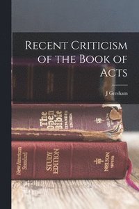 bokomslag Recent Criticism of the Book of Acts