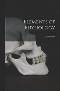 bokomslag Elements of Physiology