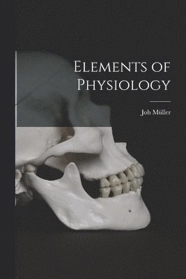 Elements of Physiology 1