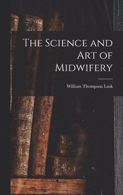 bokomslag Science and art of Midwifery
