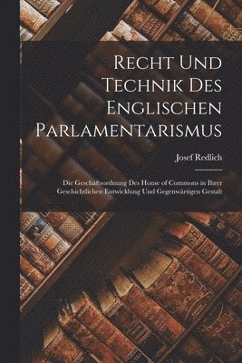 bokomslag Recht Und Technik Des Englischen Parlamentarismus