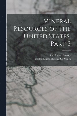 bokomslag Mineral Resources of the United States, Part 2