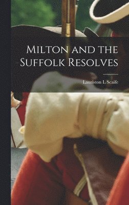 Milton and the Suffolk Resolves 1