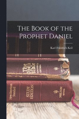The Book of the Prophet Daniel 1