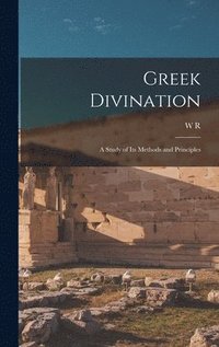 bokomslag Greek Divination; a Study of its Methods and Principles