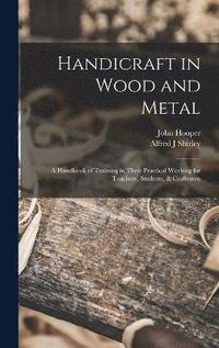 bokomslag Handicraft in Wood and Metal