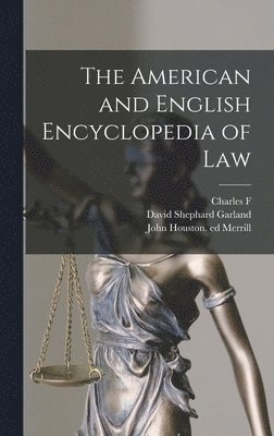 bokomslag The American and English Encyclopedia of Law