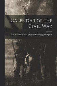 bokomslag Calendar of the Civil War