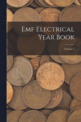 bokomslag Emf Electrical Year Book; Volume 1