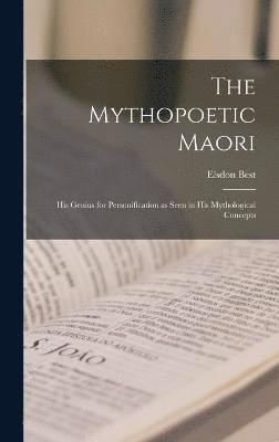 bokomslag The Mythopoetic Maori