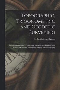 bokomslag Topographic, Trigonometric and Geodetic Surveying