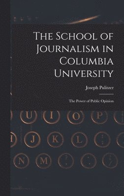 bokomslag School of Journalism in Columbia University
