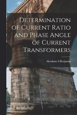 Determination of Current Ratio and Phase Angle of Current Transformers 1