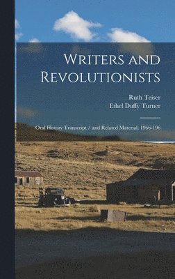 Ruth Teiser, Ethel Duffy Turner - Writers and Revolutionists, Inbunden