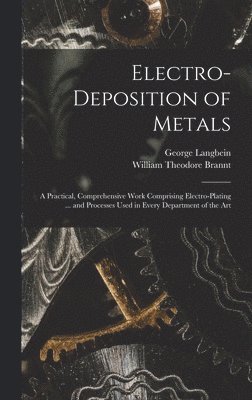 bokomslag Electro-deposition of Metals