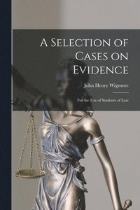 bokomslag A Selection of Cases on Evidence