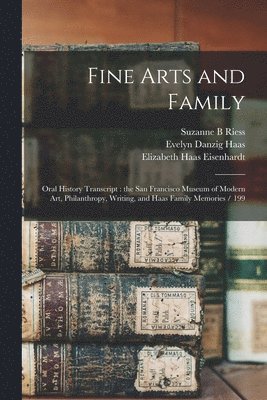 Suzanne B Riess, Evelyn Danzig Haas, Eugene E 1909- Trefethen - Fine Arts and Family, Häftad