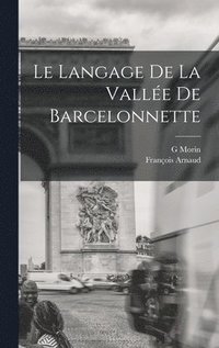 bokomslag Le langage de la valle de Barcelonnette