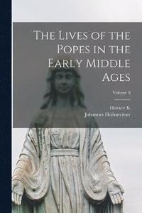 bokomslag The Lives of the Popes in the Early Middle Ages; Volume 8