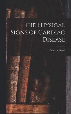 bokomslag The Physical Signs of Cardiac Disease