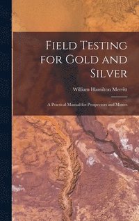 bokomslag Field Testing for Gold and Silver