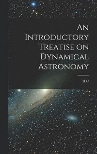 bokomslag Introductory Treatise on Dynamical Astronomy