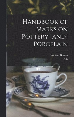 Handbook of Marks on Pottery [and] Porcelain 1