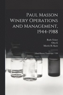 Paul Masson Winery Operations and Management, 1944-1988 1