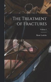 bokomslag Treatment of Fractures; Volume 1