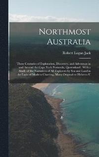 bokomslag Northmost Australia