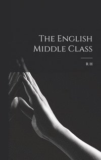 bokomslag The English Middle Class